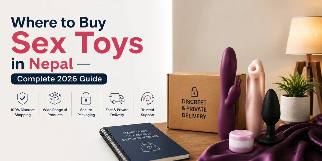 Where to Buy Sex Toys in Nepal — Complete 2026 Guide